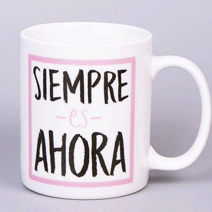 Taza personalizada con Frase "Siempre es Ahora" Taza personalizada con Frase "Siempre es Ahora"